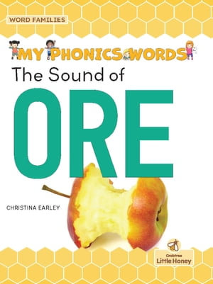 The Sound of ORE : My Phonics Words - Word Families - Christina Earley