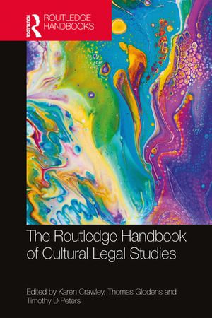 The Routledge Handbook of Cultural Legal Studies - Karen Crawley