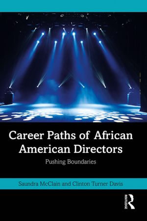 Career Paths of African American Directors : Pushing Boundaries - Saundra McClain