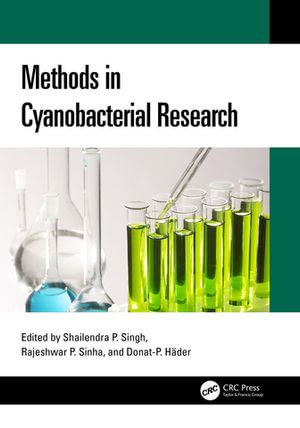 Methods in Cyanobacterial Research - Shailendra Pratap Singh