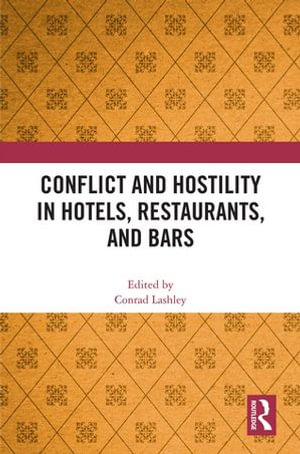 Conflict and Hostility in Hotels, Restaurants, and Bars - Conrad Lashley