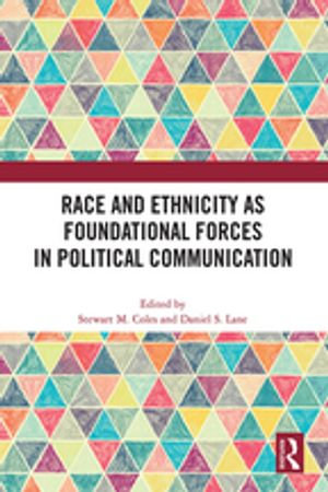 Race and Ethnicity as Foundational Forces in Political Communication - Stewart M. Coles