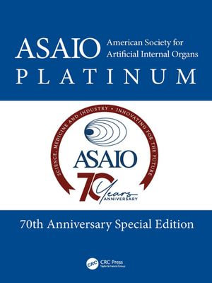 American Society for Artificial Internal Organs (ASAIO) Platinum 70th Anniversary Special Edition - Pramod Bonde