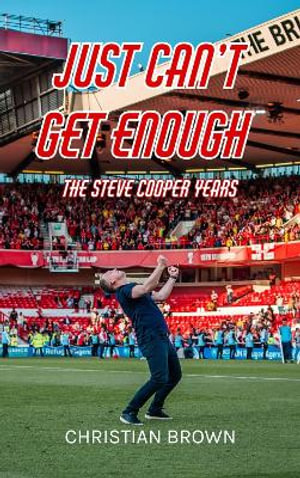 Just Can't Get Enough - The Steve Cooper Years - Christian Brown