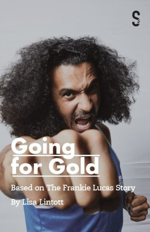 Going for Gold : Based on the Frankie Lucas Story - Lisa Lintott