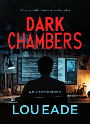 Dark Chambers : A DI Carter Series - Lou Eade