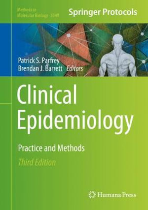 Clinical Epidemiology : Practice and Methods - Patrick S. Parfrey