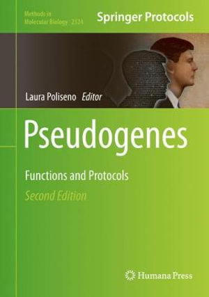 Pseudogenes : Functions and Protocols - Laura Poliseno