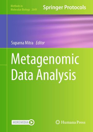 Metagenomic Data Analysis : Methods in Molecular Biology : Book 2649 - Suparna Mitra