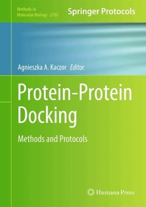 Protein-Protein Docking : Methods and Protocols - Agnieszka A. Kaczor