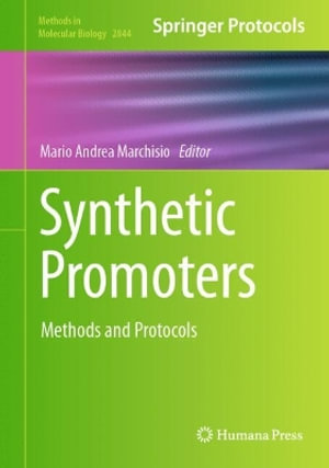 Synthetic Promoters : Methods and Protocols - Mario Andrea Marchisio