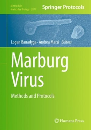 Marburg Virus : Methods and Protocols - Logan Banadyga