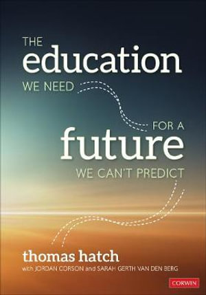 The Education We Need for a Future We Can't Predict - Thomas C. Hatch