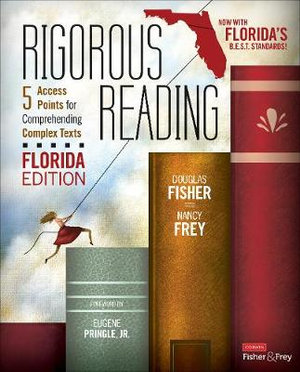 Rigorous Reading, Florida Edition : 5 Access Points for Comprehending Complex Texts - Douglas Fisher