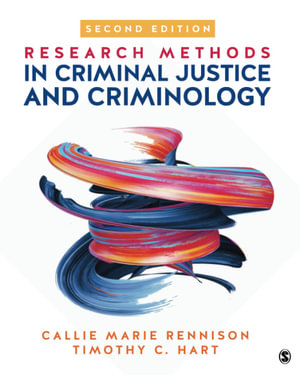 Research Methods in Criminal Justice and Criminology - Callie Marie Rennison