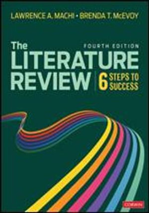The Literature Review : Six Steps to Success - Lawrence A. Machi