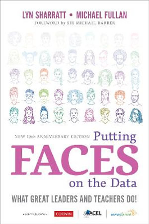 Putting Faces on the Data 2nd Anniversary Edition : What Great Leaders and Teachers Do! - Lyn D.  Sharratt