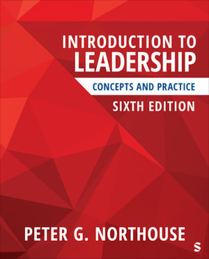 Introduction to Leadership : 6th Edition - Concepts and Practice - Peter G. Northouse