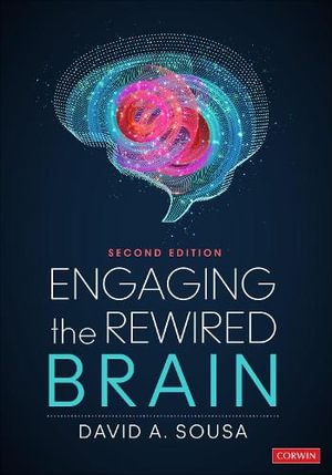 Engaging the Rewired Brain : 2nd Edition - David A. Sousa