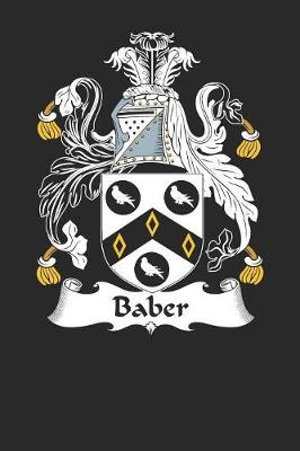 Baber : Baber Coat of Arms and Family Crest Notebook Journal (6 x 9 - 100 pages) - Baber Family