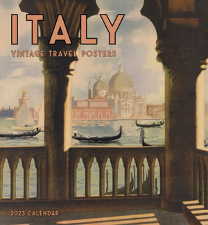 Italy: Vintage Travel Posters - 2023 Wall Calendar - Pomegranate