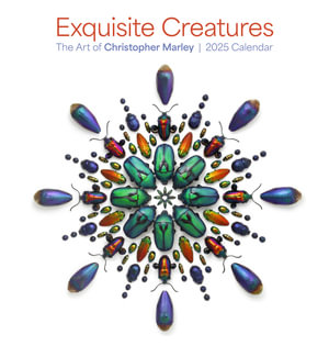 2025 Exquisite Creatures Wall Calendar - Christopher Marley