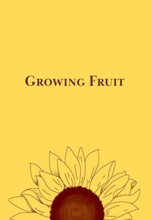 Growing Fruit - Ashlyn M. Mason