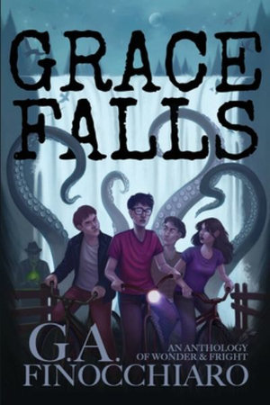 Grace Falls : An Anthology of Wonder & Fright - G. a. Finocchiaro