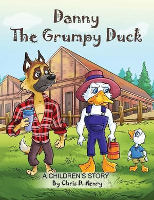 Danny the Grumpy Duck - Chris Henry