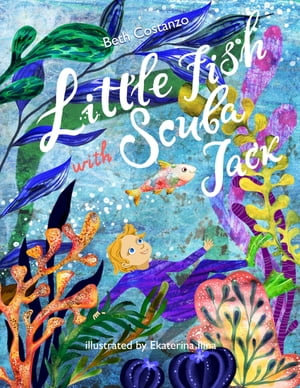 Little Fish Swim with Scuba Jack - Beth Costanzo