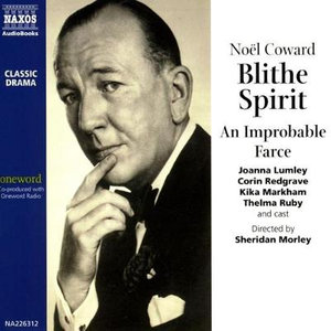 Blithe Spirit : An Improbable Farce; Library Edition - Noel Coward