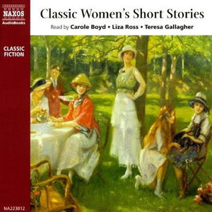 Classic Women's Short Stories : Library Edition - Various Authors 