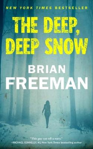 The Deep, Deep Snow - Brian Freeman