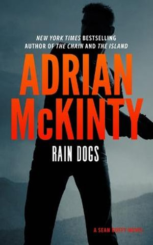 Rain Dogs : A Detective Sean Duffy Novel - Adrian McKinty