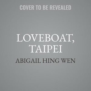 Loveboat, Taipei Lib/E - Abigail Hing Wen