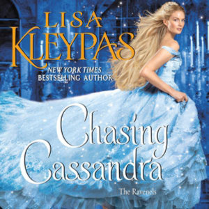 Chasing Cassandra : The Ravenels - Lisa Kleypas