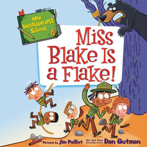 My Weirder-Est School #4 : Miss Blake Is a Flake! Lib/E - Dan Gutman