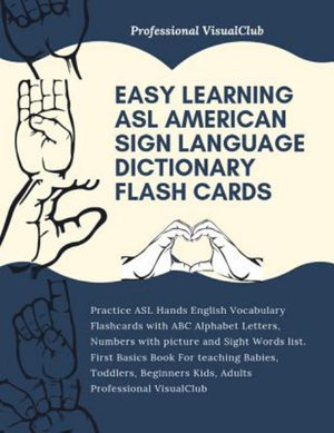 Easy Learning ASL American Sign Language Dictionary Flash Cards : Practice ASL Hands English Vocabulary Flashcards with ABC Alphabet Letters, Numbers w - Professional Visualclub