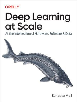 Deep Learning at Scale - Suneeta Mall
