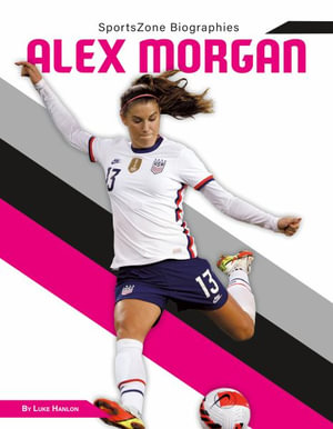 Alex Morgan : Sportszone Biographies - Luke Hanlon