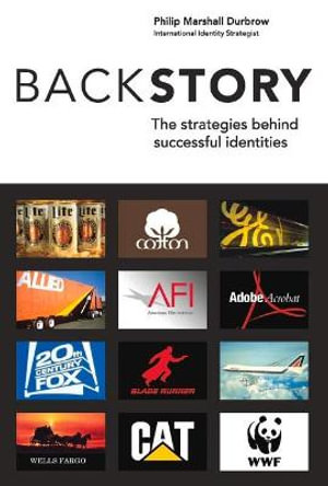 BackStory : The strategies behind successful identities - Philip Marshall Durbrow