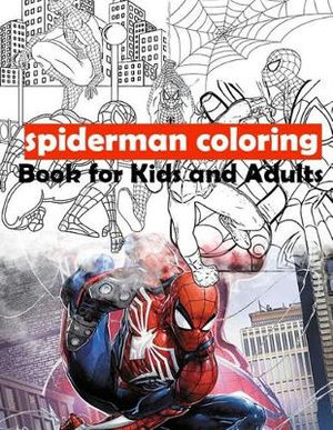 Download Spiderman Coloring Book For Kids And Adults By Rebica Lane 9781099419492 Booktopia