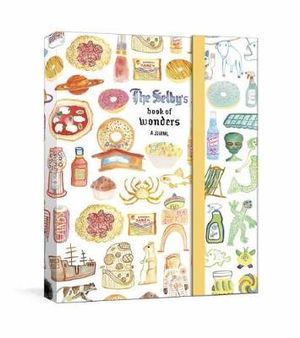 Selby's Book Of Wonders : A Journal - Todd Selby