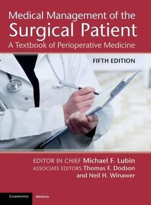 Medical Management of the Surgical Patient : A Textbook of Perioperative Medicine - Michael F. Lubin