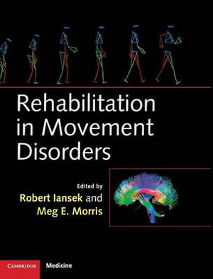 Rehabilitation in Movement Disorders : Cambridge Medicine (Hardcover) - Robert Iansek