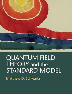 Quantum Field Theory and the Standard Model - Matthew D. Schwartz