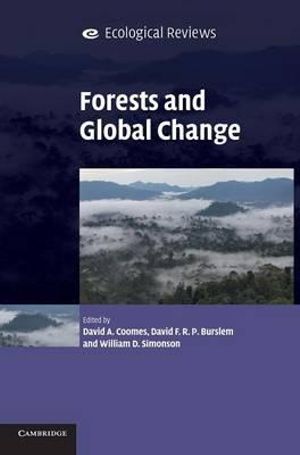 Forests and Global Change : Ecological Reviews - David Coomes