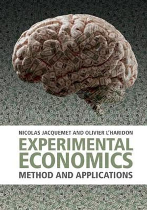 Experimental Economics : Method and Applications - Nicolas Jacquemet