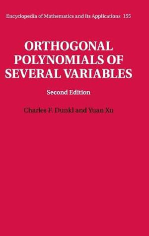 Orthogonal Polynomials of Several Variables : Encyclopedia of Math and its Applications - Charles F. Dunkl