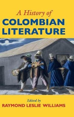 A History of Colombian Literature - Raymond Williams